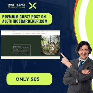 Premium Guest Post on allthingsgardener.com